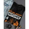 thumbnail image 3 of Witches Get The Last Word T-Shirt Women -Image by Shutterstock, Female x-Large, 3 of 4