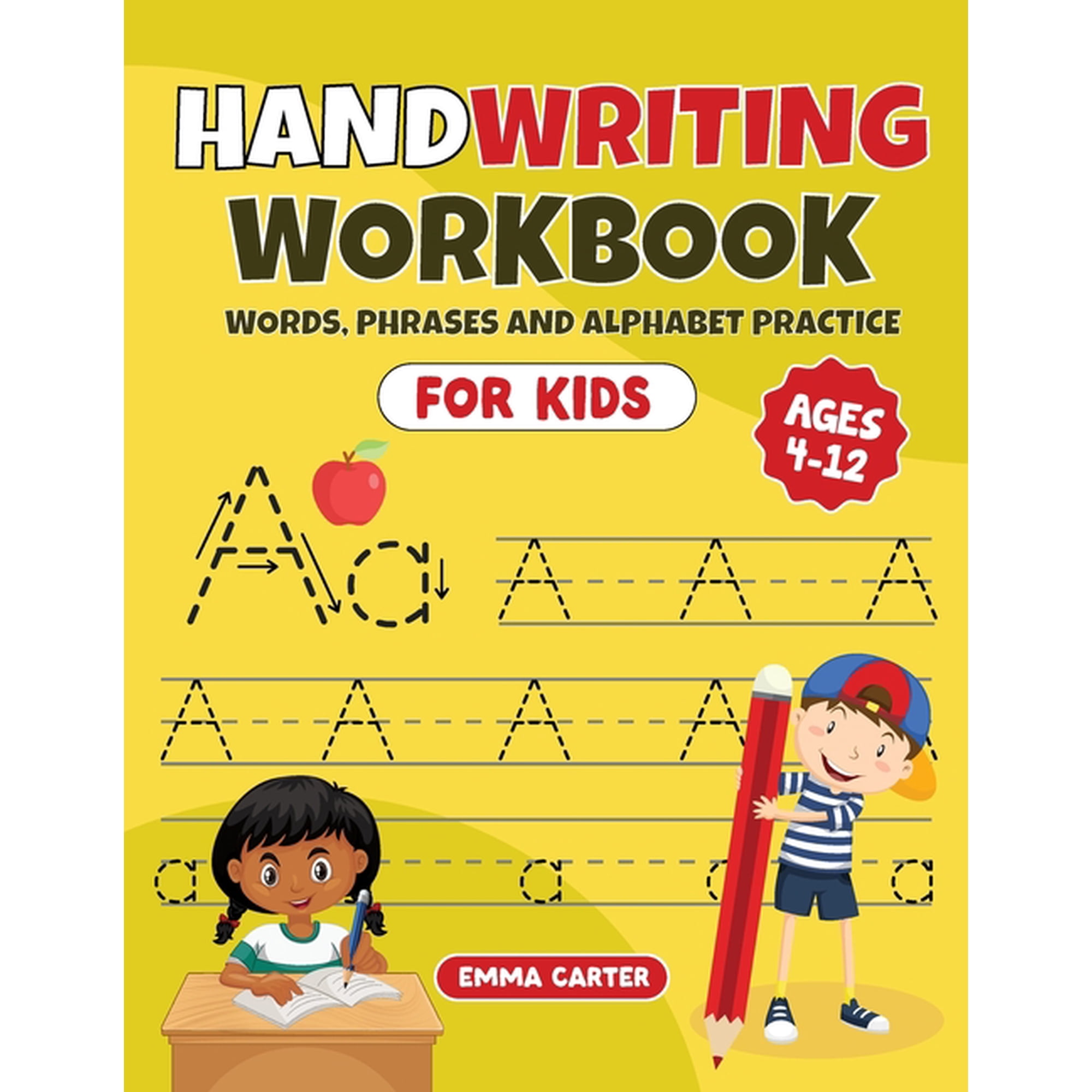Handwriting Workbook for Kids Ages 4-12: Words, Phrases and Alphabet Practice, (Paperback)