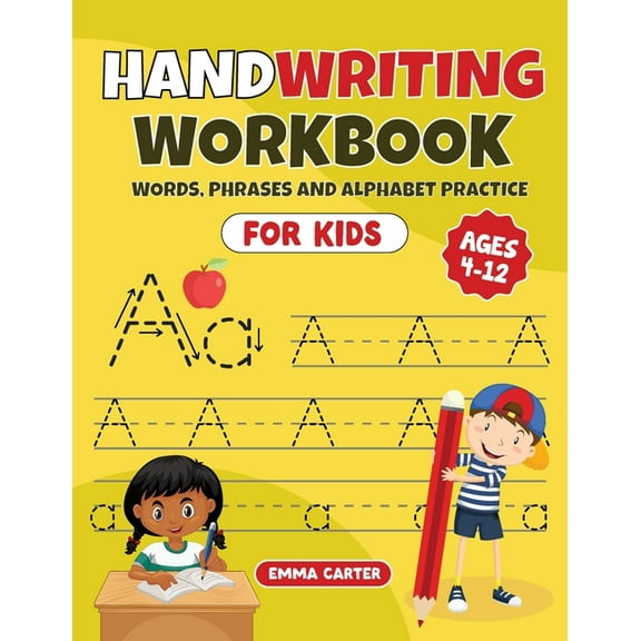 Handwriting Workbook for Kids Ages 4-12: Words, Phrases and Alphabet Practice, (Paperback)