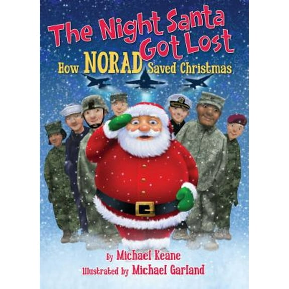 Pre-Owned The Night Santa Got Lost: How NORAD Saved Christmas (Hardcover) 1621573982 9781621573982