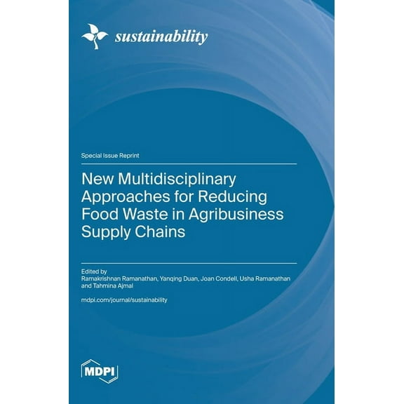 New Multidisciplinary Approaches for Reducing Food Waste in Agribusiness Supply Chains (Hardcover)