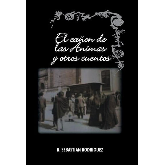 El ca?on de las Animas y otros cuentos