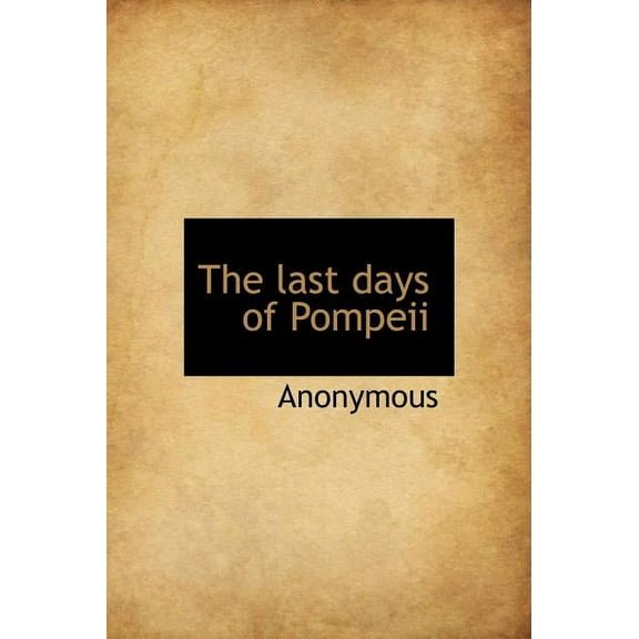 The Last Days of Pompeii (Hardcover)