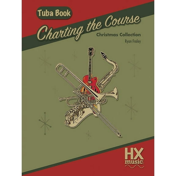 Hxmusic Charting the Course Christmas Collection, Tuba Book, (Paperback)