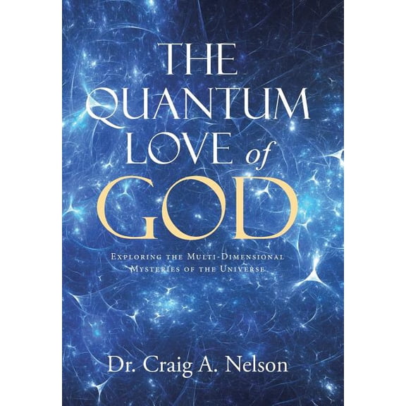 The Quantum Love of God (Hardcover)