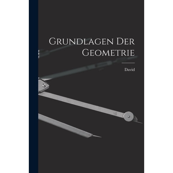 Grundlagen der Geometrie (Paperback)