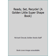 Ready, Set, Recycle! (A Golden Little Super Shape Book), Used [Paperback]