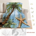 thumbnail image 5 of Coastal Beach Blanket Soft Cozy Warm Throw Blanket for Couch, Plush Fuzzy Flannel Fleece Blankets for Sofa, Oil Painted Tropical Palm Tree Starfish Bed Blankets Lightweight Gifts for Women, 30"x40", 5 of 9