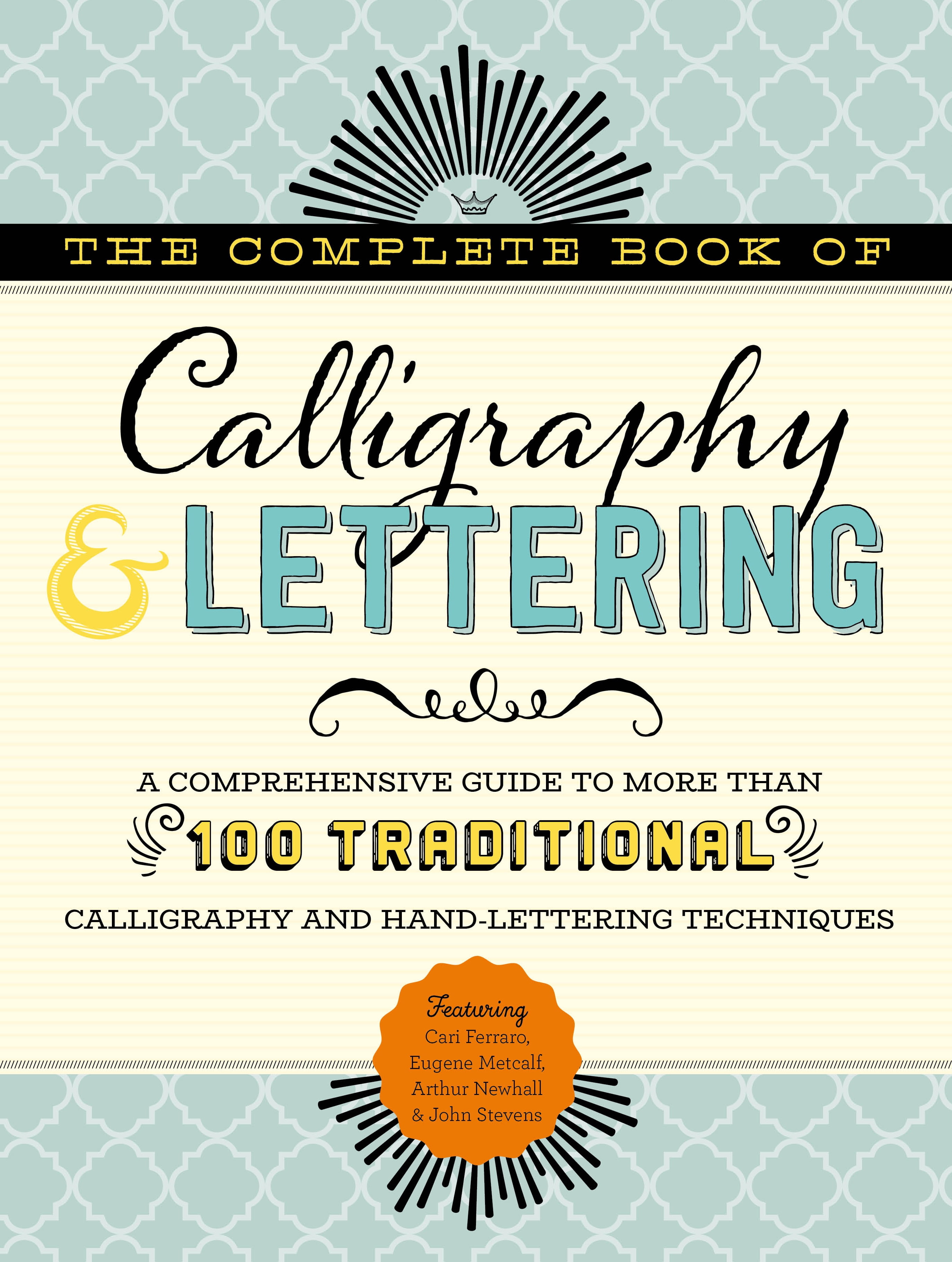 The Complete Book of Calligraphy Lettering A comprehensive guide to
more than 100 traditional calligraphy and handlettering techniques
Epub-Ebook