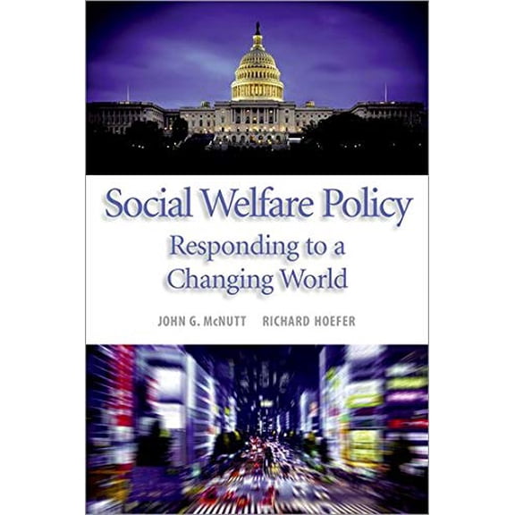 Pre-Owned Social Welfare Policy: Responding to a Changing World (Paperback) 0190616369 9780190616366