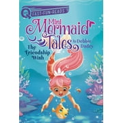 Mini Mermaid Tales: The Friendship Wish : A QUIX Book (Series #1) (Hardcover)
