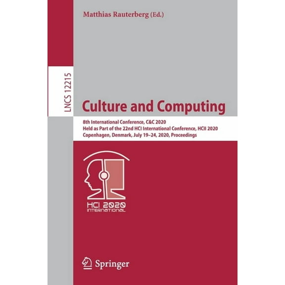 Culture and Computing: 8th International Conference, C&c 2020, Held as Part of the 22nd Hci International Conference, Hc, (Paperback)