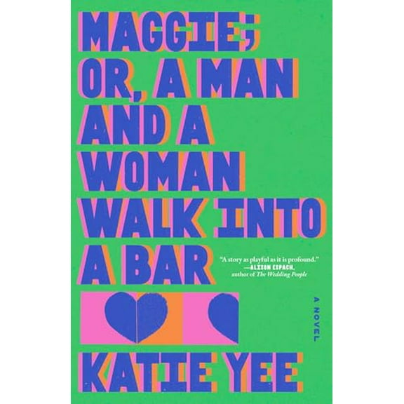Pre-Owned Maggie; Or, a Man and a Woman Walk Into a Bar (Hardcover) 166808421X 9781668084212