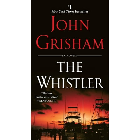 The Whistler : A Novel (John Grisham's Best Novels)