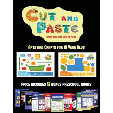 Arts and Crafts for 10 Year Olds (Cut and Paste Planes, Trains, Cars, Boats, and Trucks) : 20 full-color kindergarten cut and paste activity sheets designed to develop visuo-perceptive skills in preschool children. The price of this book includes 12 (Best Car Design Schools)