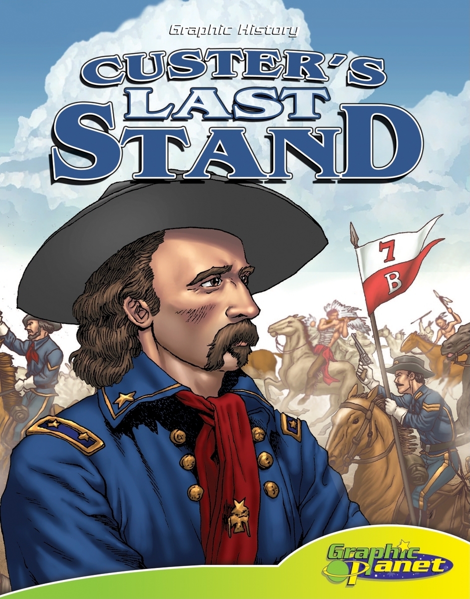 Graphic History (Graphic Custer's Last Stand (Hardcover