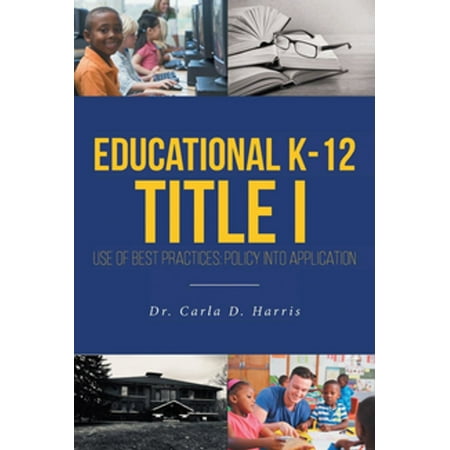 Educational K-12 Title I Use and Best Practices -