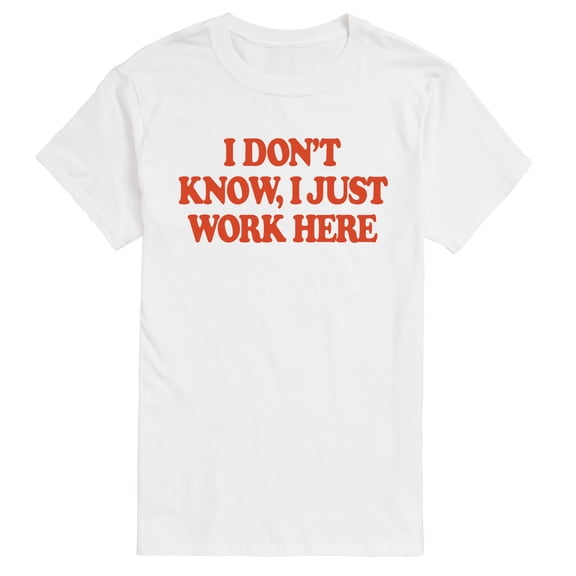 Instant Message - I Don't Know, I Just Work Here Short Sleeve Graphic T-Shirt
