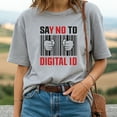 thumbnail image 2 of Say no to digital ID T-Shirt, 2 of 5