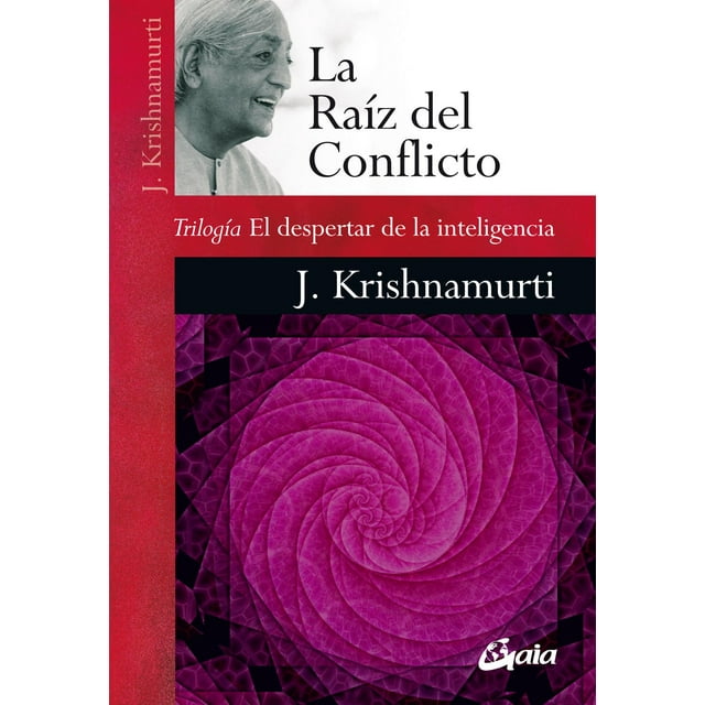 La Raíz del conflicto Gaia Ediciones Trilogía El Despertar de la Inteligencia 9788484459781