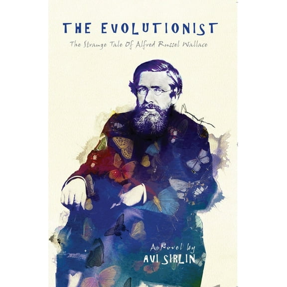 The Evolutionist: The Strange Tale of Alfred Russel Wallace, (Paperback)