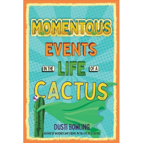 Pre-Owned Momentous Events in the Life of a Cactus Volume 2 Hardcover Dusti Bowling
