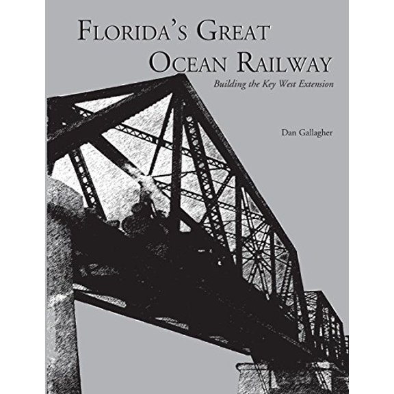 Pre-Owned Florida's Great Ocean Railway, 9781561642694, 156164269X, Hardcover,