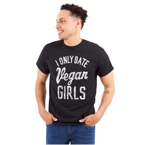 Date Vegan Girls Funny Vegetarian Gym Men's Big & Tall Crewneck Graphic Tee Brisco Brands 2X