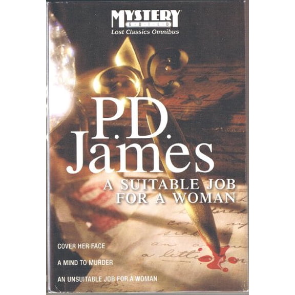 Pre-Owned A Suitable Job for a Woman: Cover Her Face / A Mind to Murder / An Unsuitable Job for a Woman (Lost Classics Omnibus), 9781607514268, 1607514265, Hardcover, 1st Thus edition