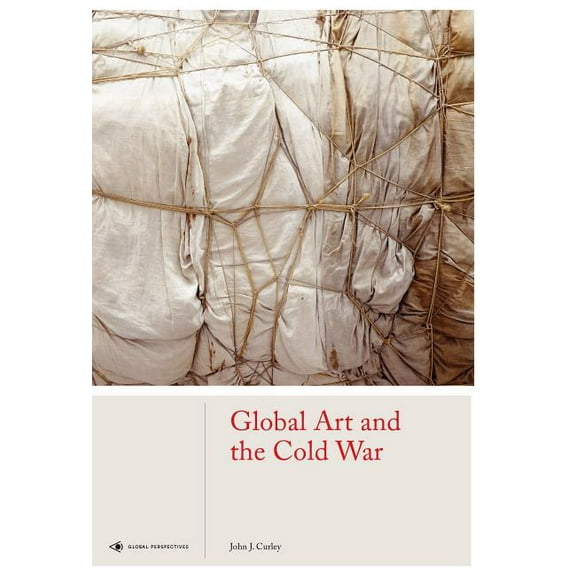 Global Perspectives Art History: Global Art and the Cold War (Hardcover)