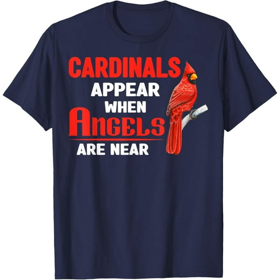 Velto Cardinals Appear When Angels are near Clothing T-Shirt All Size S-5XL