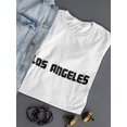 thumbnail image 3 of "Los Angeles" City Black Quote Across The Chest Women T-Shirt, Female Large, 3 of 4