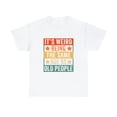 thumbnail image 2 of Vintage Retro It's Weird Being The Same Age As Old People  Tshirt, 2 of 2