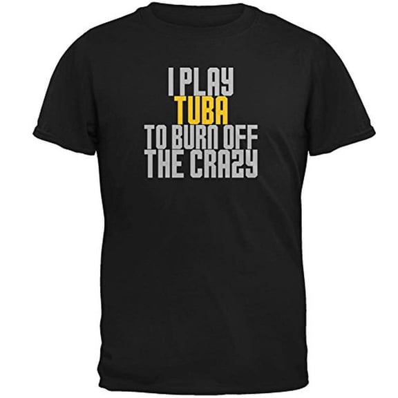 Play Tuba Burn Crazy Mens T Shirt Black LG
