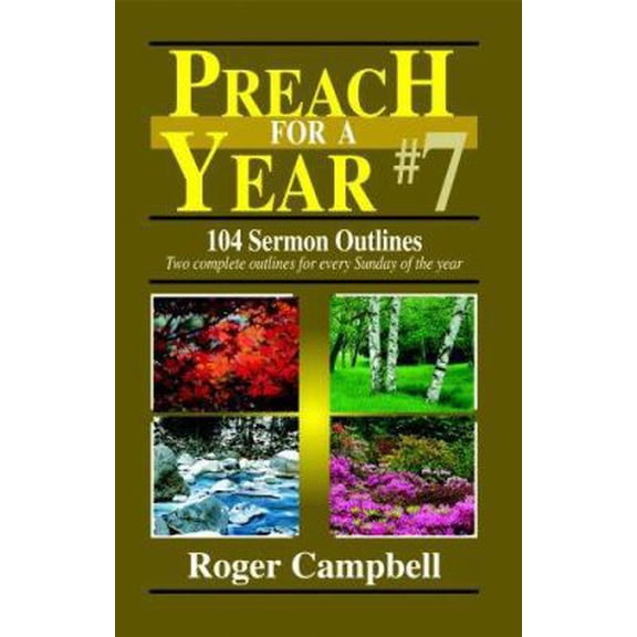 Pre-Owned Preach for a Year: 104 Sermon Outlines (Preach for a Year Series) (Paperback) 0825423503 9780825423505