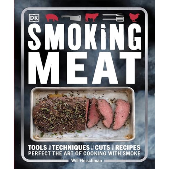 Pre-Owned Smoking Meat: Tools - Techniques - Cuts - Recipes; Perfect the Art of Cooking with Smoke (Paperback) 1465449345 9781465449344