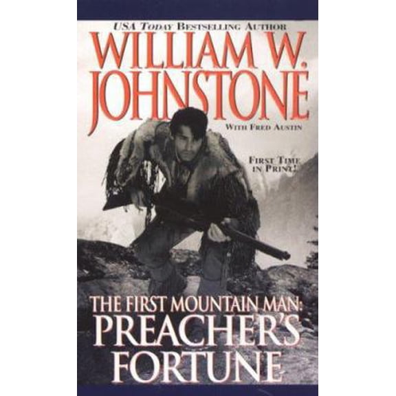 Pre-Owned Preacher's Fortune: The First Mountain Man (Paperback) 0786016930 9780786016938