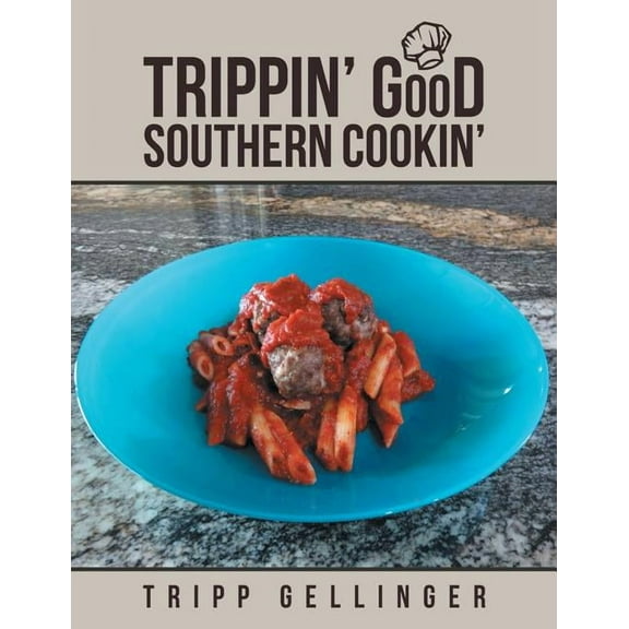 Trippin' Good Southern Cookin'