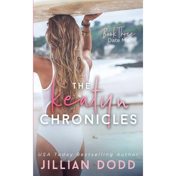 Keatyn Chronicles Date Me, Book 3, (Paperback)