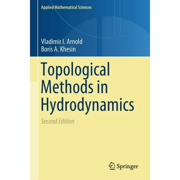 Applied Mathematical Sciences Topological Methods in Hydrodynamics, Book 125, (Paperback)