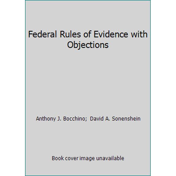 Pre-Owned Federal Rules of Evidence with Objections (Paperback) 155681710X 9781556817106