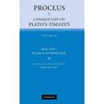 thumbnail image 2 of Proclus: Commenter le Timée de Plato: Volume 3, Livre 3, Partie 1, Proclus sur le Corps du Monde, 2 of 3