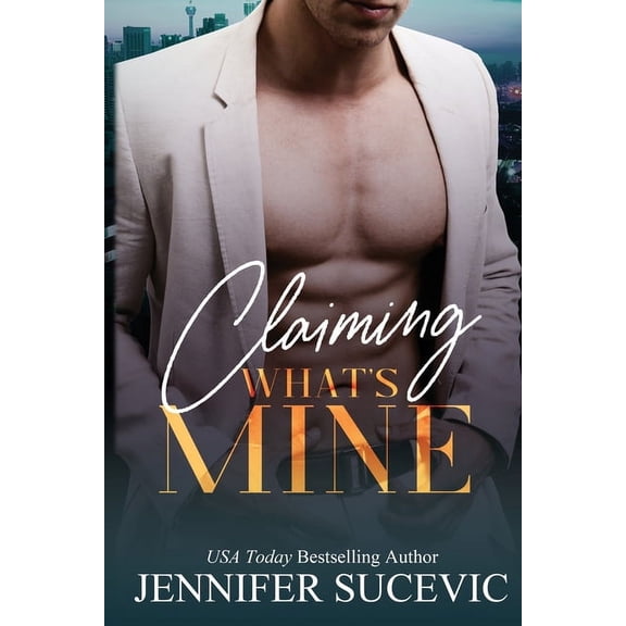 What's Mine Claiming What's Mine: A Forbidden, Forced Proximity Enemies-to-Lovers Romantic Suspense Novel, Book 2, (Paperback)