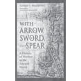 thumbnail image 1 of Pre-Owned With Arrow, Sword and Spear: A History of Warfare in the Ancient World Paperback, 1 of 1