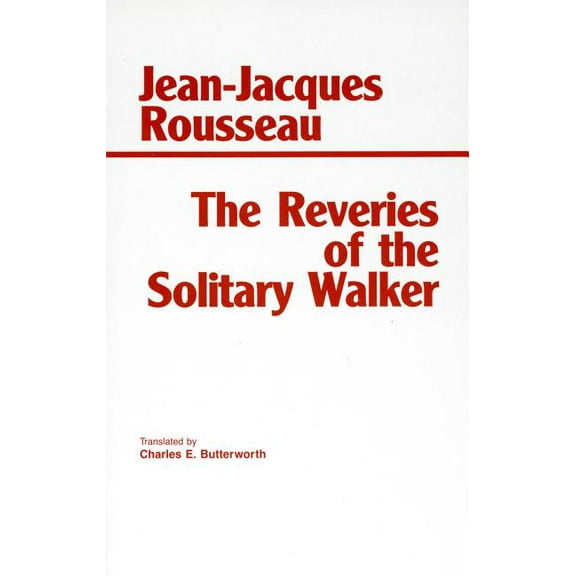 Hackett Classics: The Reveries of the Solitary Walker (Paperback)