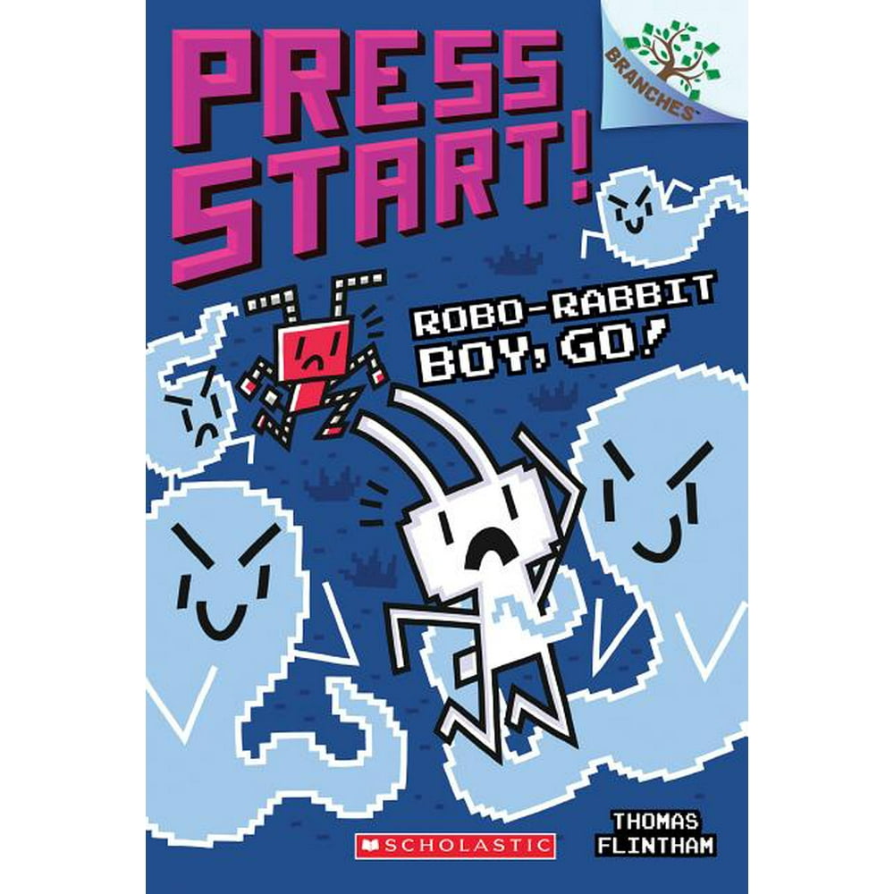 Press Start! RoboRabbit Boy, Go! A Branches Book (Press Start! 7