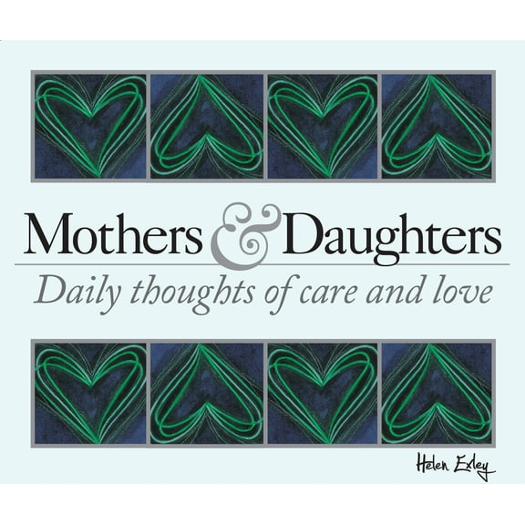 365 Great Days: 365 Mothers and Daughters : Daily thoughts of care and love (Other)