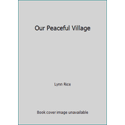 Our Peaceful Village, Used [Paperback]