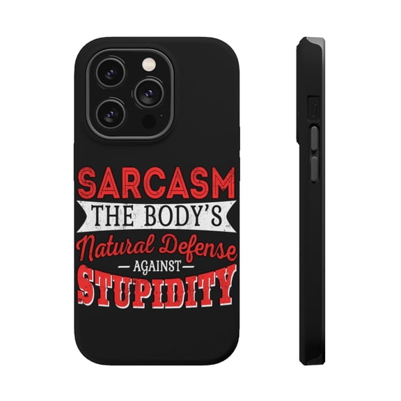 DistinctInk Tough Case for Apple iPhone 15 PRO (6.1" Screen), Compatible with MagSafe Charging - Sarcasm Natural Defense Against Stupidity