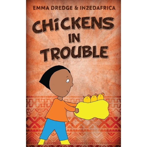 Stories from In2ed Africa Chickens In Trouble, Book 2, (Paperback)